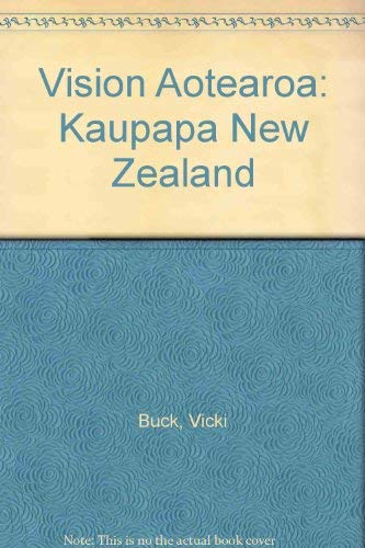 Stock image for Vision Aotearoa: Kaupapa New Zealand for sale by Bookmans