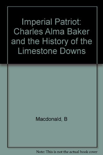 

Imperial patriot Charles Alma Baker and the history of LImestone Downs