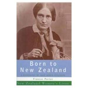 Stock image for Born to New Zealand. A biography of jane Maria Atkinson for sale by Book Express (NZ)