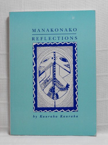 9780908959013: Manakonako =: Reflections