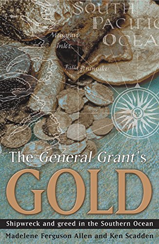 9780908988372: The General Grants Gold: Shipwreck and greed in the Southern Ocean
