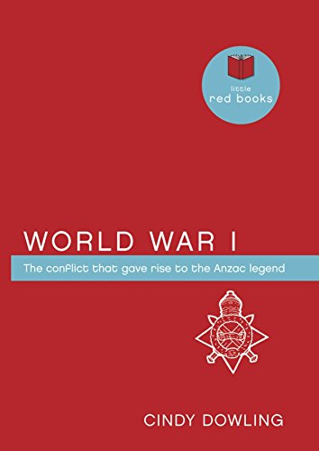 9780908988495: World War I: The Conflict That Gave Rise to the Anzac Legend (Little Red Books)