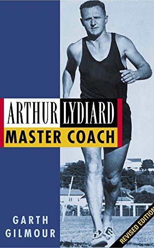 Beispielbild fr Arthur Lydiard - Revised Edition: Master Coach zum Verkauf von HPB-Red