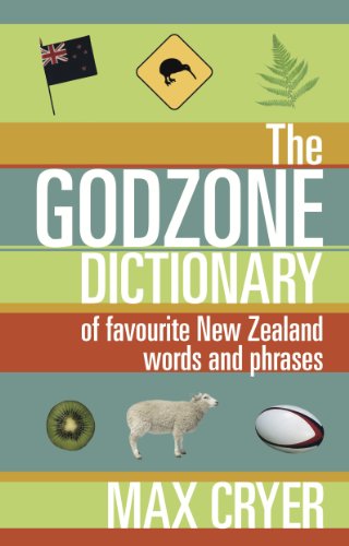 9780908988747: The Godzone Dictionary: of favourite New Zealand words and phrases