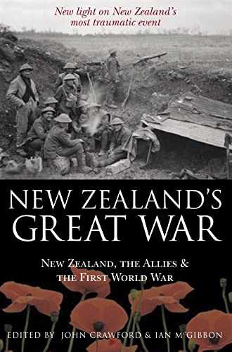 Imagen de archivo de New Zealand's Great War New Zealand The Allies And The First World War a la venta por Jason Books