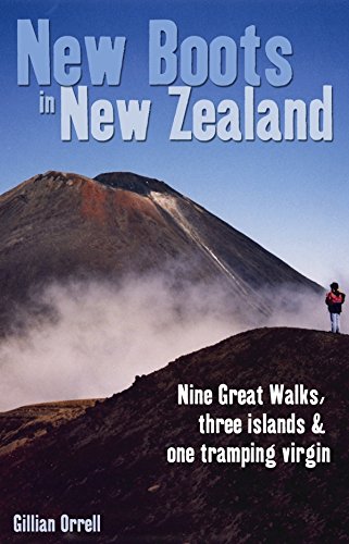 9780908988891: New Boots in New Zealand: Nine Great Walks, Three Islands & One Tramping Virgin