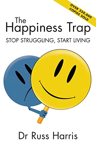 9780908988907: The Happiness Trap - Stop Struggling, Start Living