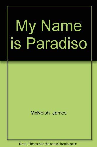 Imagen de archivo de My Name is Paradiso. a la venta por Black Cat Hill Books