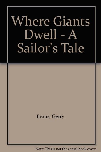 Where giants dwell a sailor's tale