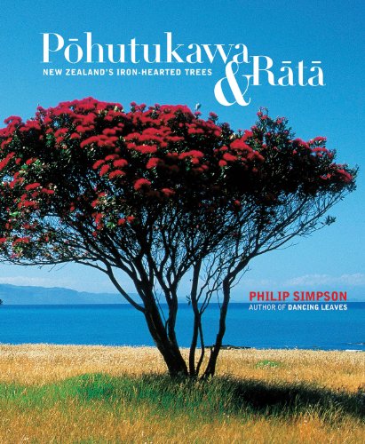 Beispielbild fr Pohutukawa & Rata: New Zealand's Iron Hearted Trees zum Verkauf von AwesomeBooks