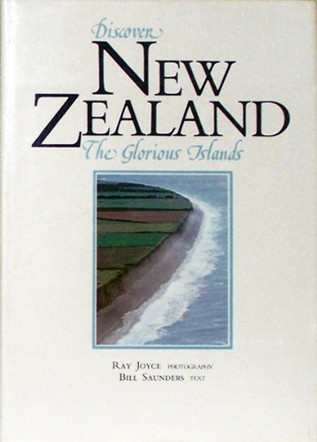 Stock image for Discover New Zealand: the Glorious Islands for sale by Better World Books