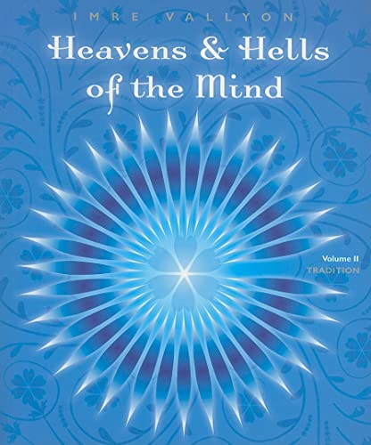 Heaven and Hells of the Mind - Volume 2: Tradition (Paperback) - Imre Vallyon