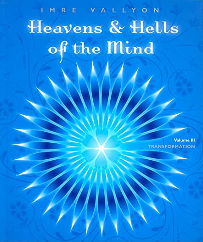 HEAVENS AND HELLS OF THE MIND, VOL.3: Tranformation