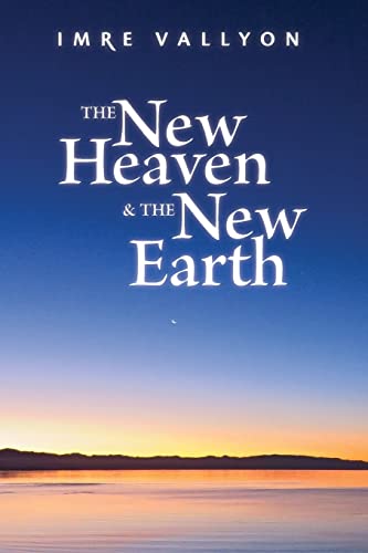 Beispielbild fr The New Heaven and the New Earth zum Verkauf von HPB-Diamond
