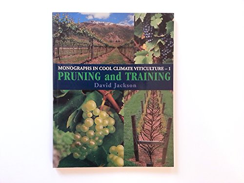 Pruning and Training: Monographs in Cool Climate 1 (9780909049034) by David Jackson