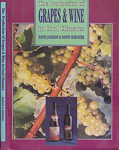 Imagen de archivo de The Production of Grapes & Wine in Cool Climates a la venta por HPB-Emerald