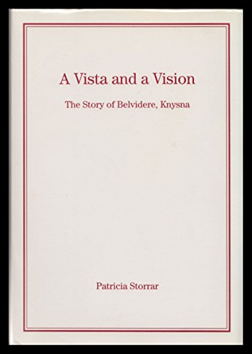 Imagen de archivo de A Vista and a Vision: The Story of Belvidere, Knysna a la venta por CHAPTER TWO