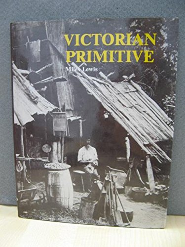 Victorian primitive (9780909104108) by Lewis, Miles