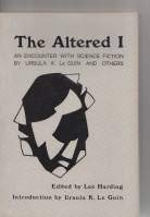 The Altered I: An encounter with science fiction (9780909106010) by Ursula K. And Others. LE GUIN