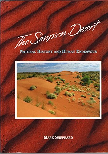 The Simpson Desert. Natural History and Human Endeavour