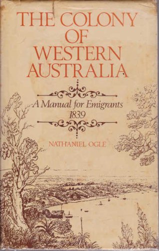 Beispielbild fr The Colony of Western Australia: A Manual for Emigrants 1839 zum Verkauf von Shiny Owl Books
