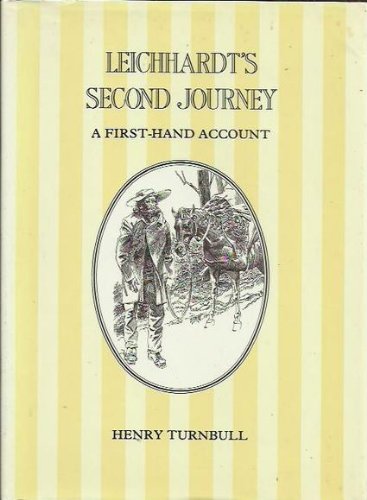Leichhardt's Second Journey : a First Hand Account