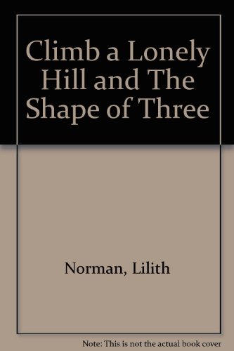Stock image for Climb a Lonely Hill and The Shape of Three - Australian Children's Classic - Two Books in One for sale by Laura Books
