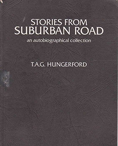 STORIES FROM SUBURBAN ROAD: Growing Up in Australia: An Autobiographical Collection 1920 - 1939