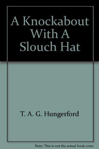 A Knockabout With A Slouch Hat autobiographical collection 1942-51