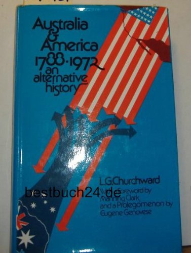 Stock image for Australia & America 1788-1972: An Alternative History for sale by THE CROSS Art + Books
