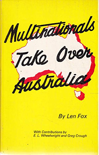 Stock image for Multinationals Take Over Australia. for sale by Peter Moore Bookseller, (Est. 1970) (PBFA, BCSA)