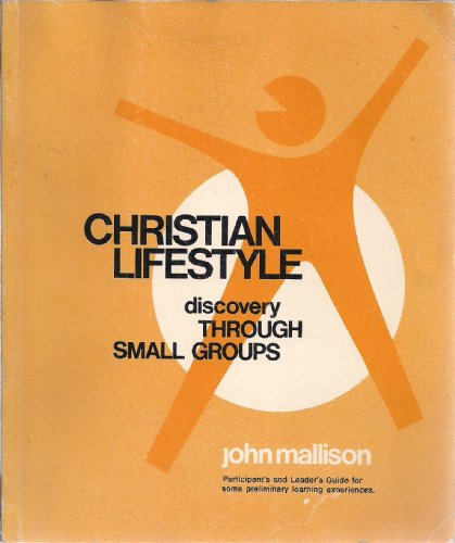 Imagen de archivo de Christian Lifestyle Discovery through Small Groups a la venta por Books@Ruawai