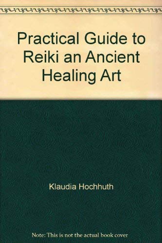 Stock image for Practical Guide to Reiki : An Ancient Healing Art for sale by AwesomeBooks