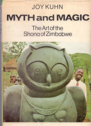 Beispielbild fr Myth and magic: The art of the Shona of Zimbabwe zum Verkauf von Chapter 1