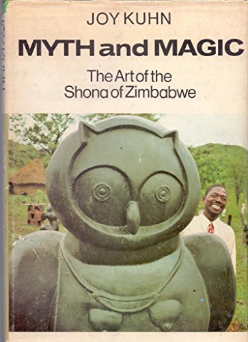 Stock image for Myth and magic: The art of the Shona of Zimbabwe for sale by Chapter 1