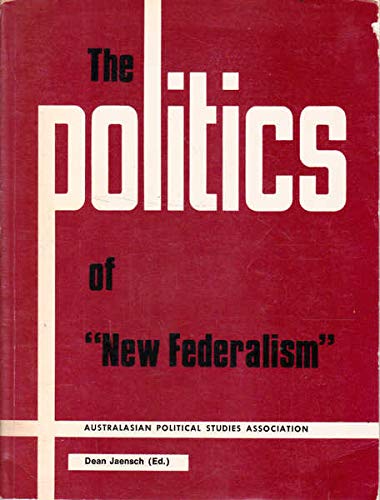 9780909266073: The Politics of "new federalism"
