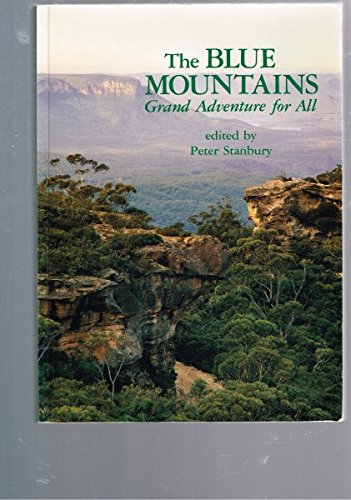 Stock image for The Blue Mountains : Grand Adventure for All for sale by Sarah Zaluckyj