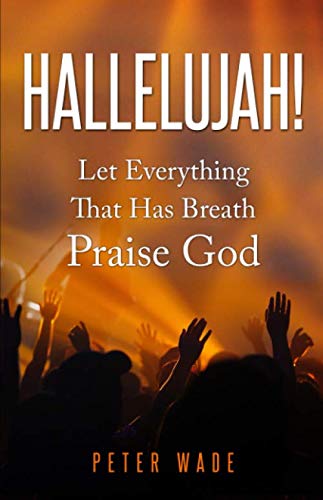 Stock image for Hallelujah!: Let everything that has breath Praise God for sale by Revaluation Books