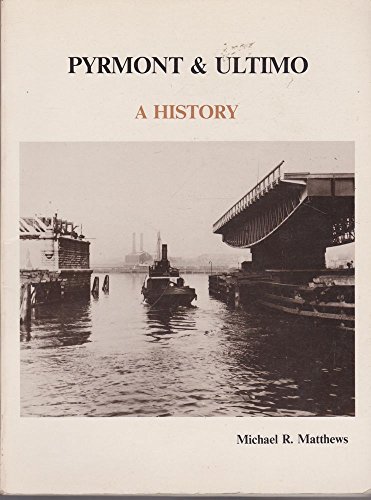 Pyrmont & Ultimo: A history (9780909368494) by Matthews, Michael R