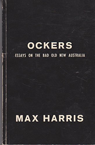 Beispielbild fr Ockers: Essays on the bad old new Australia zum Verkauf von Reuseabook