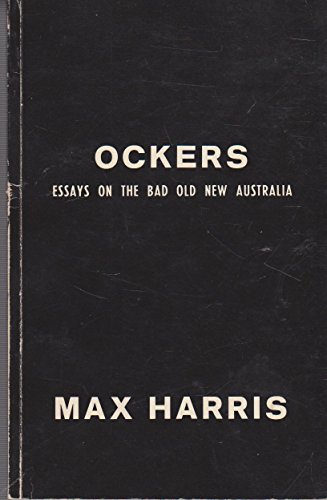 Stock image for Ockers: Essays on the bad old new Australia for sale by Reuseabook