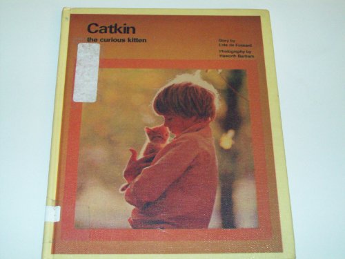 Stock image for Catkin: the curious kitten for sale by HPB Inc.