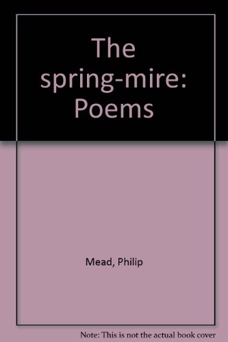 Beispielbild fr The Spring-Mire. Poems by Philip Mead. With Drawings by Ian Sharpe zum Verkauf von Arapiles Mountain Books - Mount of Alex