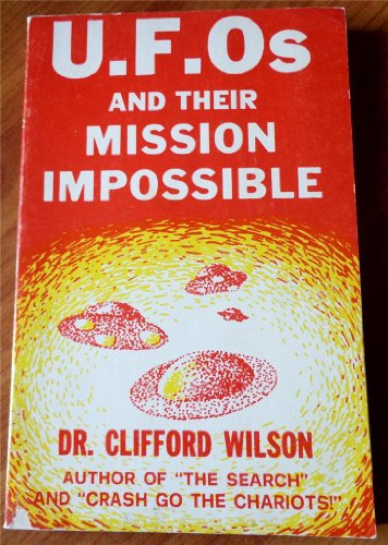 Stock image for U.F.Os and Their Mission Impossible for sale by Reliant Bookstore