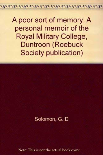 Beispielbild fr A Poor Sort of Memory. A Personal Memoir of the Royal Military College, Duntroon. zum Verkauf von Lawrence Jones Books