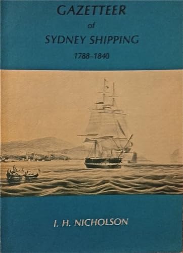 Beispielbild fr Gazetteer of Sydney Shipping 1788-1840 zum Verkauf von Jason Books