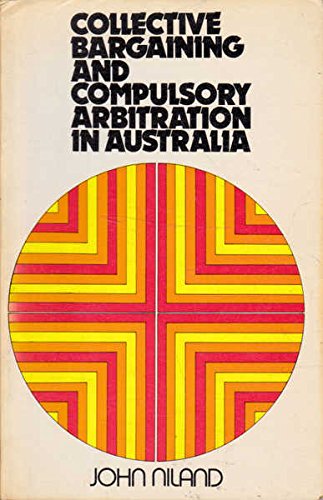 Stock image for Collective bargaining and compulsory arbitration in Australia for sale by Dromanabooks