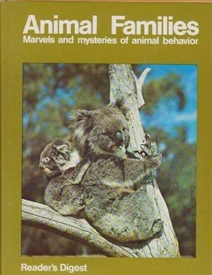 Stock image for Reader's Digest animal families;; Marvels and mysteries of animal behavior for sale by Syber's Books