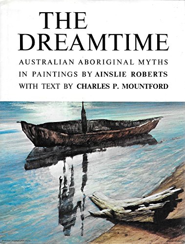 Stock image for The Dreamtime, Australian Aboriginal Myths for sale by Global Village Books