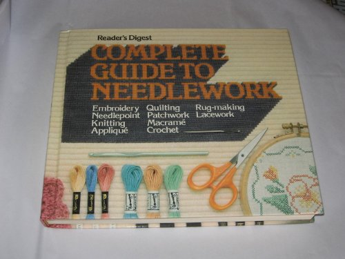 Imagen de archivo de Reader's Digest Complete Guide to Needlecraft a la venta por Books@Ruawai